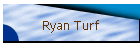 Ryan Turf